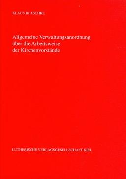 Allgemeine Verwaltungsanordnung über die Arbeitsweise der Kirchenvorstände