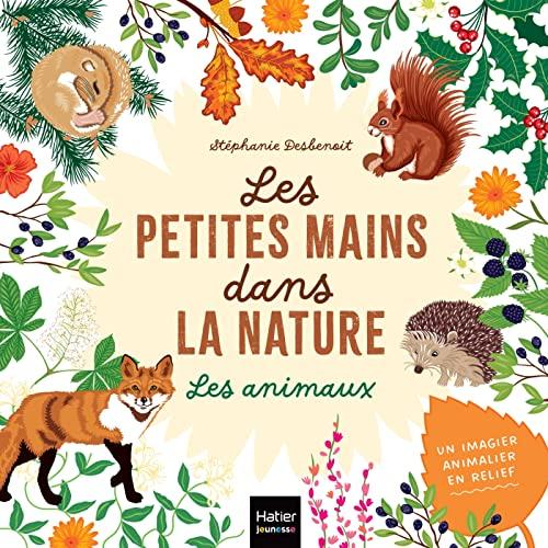 Les petites mains dans la nature. Les animaux