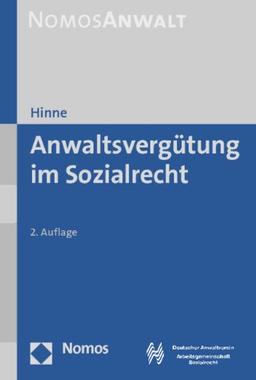 Anwaltsvergütung im Sozialrecht: Erläuterungen und Gestaltungsvorschläge für die  Abrechnungspraxis nach der RVG-Reform 2013