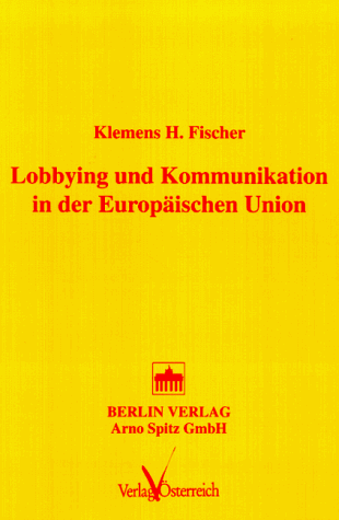 Lobbying und Kommunikation in der Europäischen Union