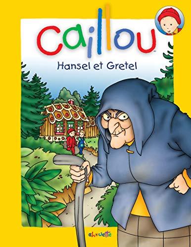 Caillou Hansel et Gretel