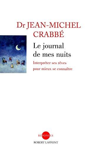 Le journal de mes nuits : interpréter ses rêves pour mieux se connaître