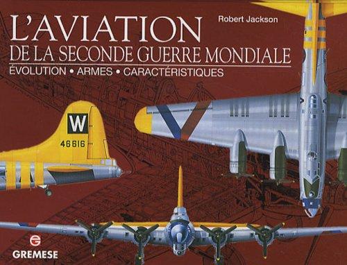 L'aviation de la Seconde Guerre mondiale : évolution, armes, caractéristiques