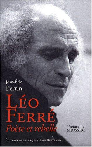 Léo Ferré : poète et rebelle