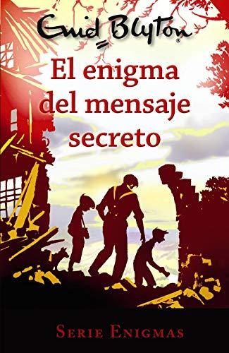 El Enigma del Mensaje Secreto (Castellano - A PARTIR DE 10 AÑOS - PERSONAJES Y SERIES - Serie Enigmas, Band 2)