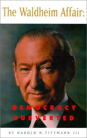 The Waldheim Affair: Democracy Subverted