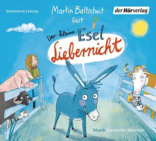 Der kleine Esel Liebernicht (Der kleine Esel Liebernicht-Reihe, Band 1)