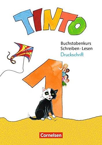 Tinto 1 - Neubearbeitung 2018: 1. Schuljahr - Buchstabenkurs Schreiben/Lesen Druckschrift: Teil 1 und 2 im Paket, mit Buchstabenhaus