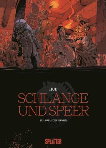 Schlange und Speer. Band 3: Fünf-Blumen