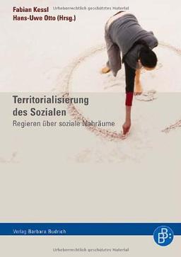 Territorialisierung des Sozialen: Regieren über soziale Nahräume