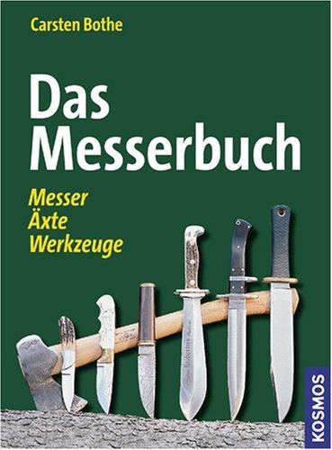 Das Messerbuch: Messer, Äxte, Werkzeuge