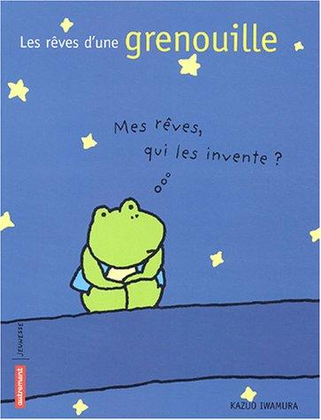 Les rêves d'une grenouille