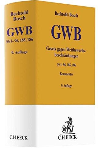 Gesetz gegen Wettbewerbsbeschränkungen: (§§ 1-96, 185, 186) (Gelbe Erläuterungsbücher)