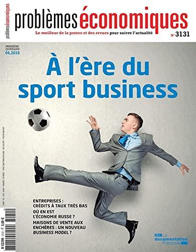 Le sport business (Problèmes économiques n°3131)