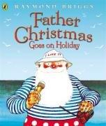 Father Christmas Goes on Holiday (Picture Puffins)