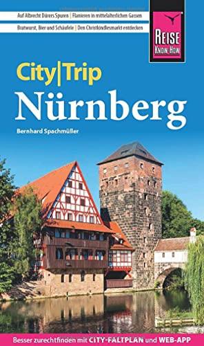 Reise Know-How CityTrip Nürnberg: Reiseführer mit Stadtplan und kostenloser Web-App