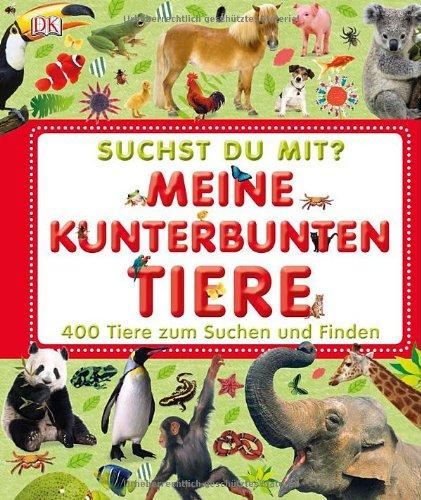 Suchst du mit?: Meine kunterbunten Tiere - 400 Tiere zum Suchen und Finden