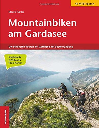 Mountainbiken am Gardasee: Die schönsten Touren am Gardasee mit Seeumrundung in 4 Tagen