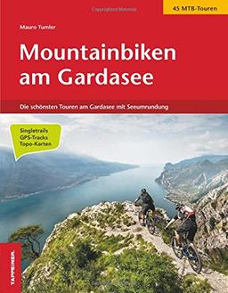 Mountainbiken am Gardasee: Die schönsten Touren am Gardasee mit Seeumrundung in 4 Tagen