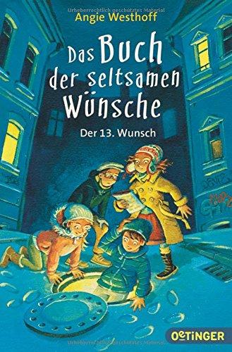 Das Buch der seltsamen Wünsche. Der 13. Wunsch: Band 2