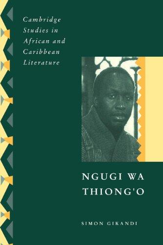 Ngugi wa Thiong'o (Cambridge Studies in African and Caribbean Literature, Band 8)