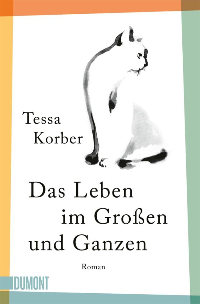 Das Leben im Großen und Ganzen: Roman