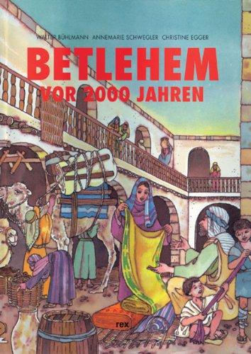 Bethlehem vor 2000 Jahren. ( Ab 9 J.)