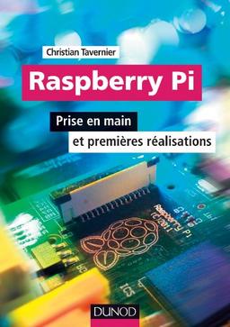 Raspberry Pi : prise en main et premières réalisations