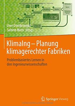 KlimaIng - Planung klimagerechter Fabriken: Problembasiertes Lernen in den Ingenieurwissenschaften