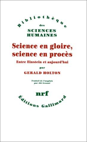 Science en gloire, science en procès : entre Einstein et aujourd'hui