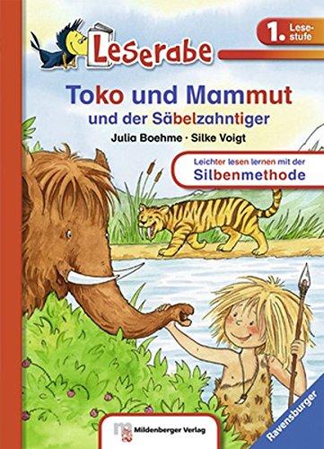 Toko und Mammut und der Säbelzahntiger (Leserabe mit Mildenberger Silbenmethode)