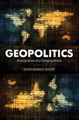 Geopolitics: Making Sense of a Changing World