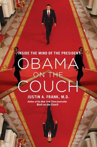 Obama on the Couch: Inside the Mind of the President