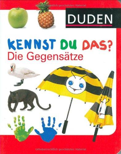 Duden Kennst du das? Die Gegensätze