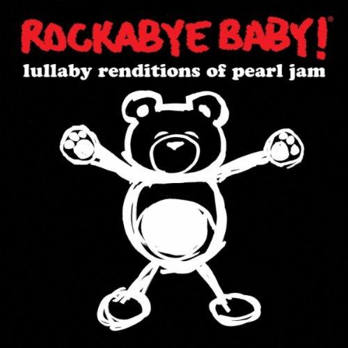 Rockabye Baby! Lullaby Renditions of Pearl Jam