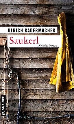 Saukerl: Kommissar Alois Schöns 1. Fall (Kriminalromane im GMEINER-Verlag)