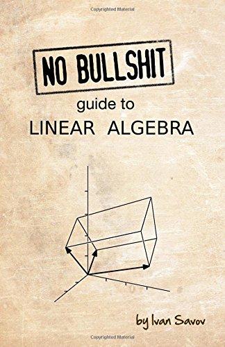 No bullshit guide to linear algebra