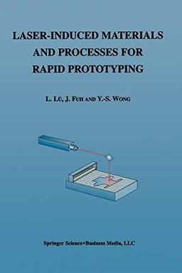 Laser-Induced Materials and Processes for Rapid Prototyping