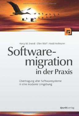 Software-Migration in der Praxis: Übertragung alter Softwaresysteme in eine moderne Umgebung