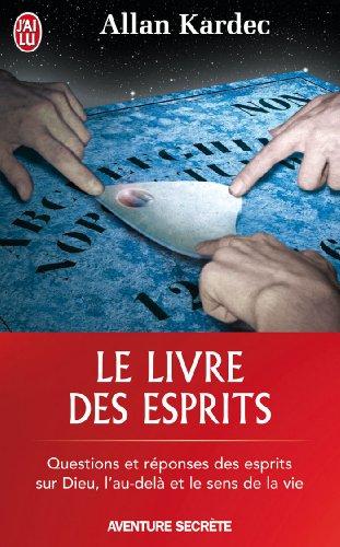 Le livre des esprits : contenant les principes de la doctrine spirite sur l'immortalité de l'âme, la nature des esprits et leurs rapports avec les hommes, les lois morales, la vie présente, la vie future et l'avenir de l'humanité : selon l'enseignement...