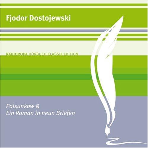 Polsunkow & Ein Roman in neun Briefen: RADIOROPA Hörbuch Klassik Edition (1:10 Stunden, ungekürzte Lesung)