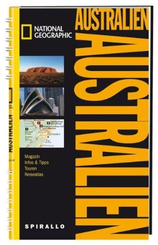 NATIONAL GEOGRAPHIC Spirallo Reiseführer Australien: Magazin, Infos & Tipps, Touren, Reiseatlas