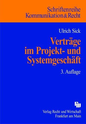 Verträge im Projekt- und Systemgeschäft - Ein Praxisleitfaden