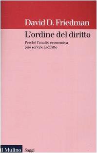 L'ordine del diritto. Perché l'analisi economica può servire al diritto (Saggi, Band 606)