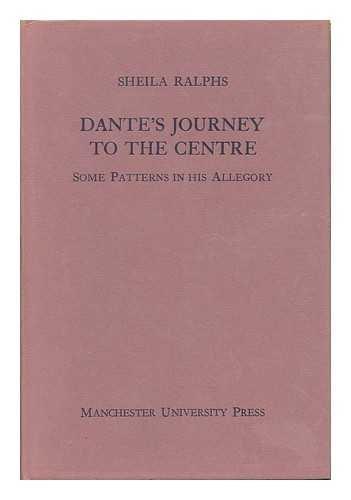 Dante's Journey to the Centre: Some Patterns in His Allegory