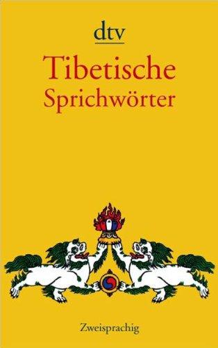 Tibetische Sprichwörter: Zweisprachige Ausgabe