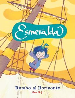 Esmeralda. Rumbo al horizonte