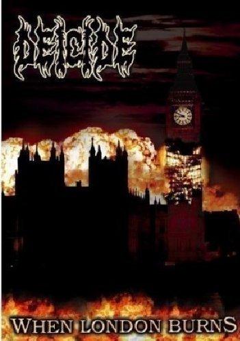 Deicide - When London Burns