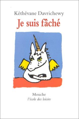 Je suis fâché