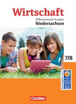 Wirtschaft - Differenzierende Ausgabe Niedersachsen: 7./8. Schuljahr - Schülerbuch